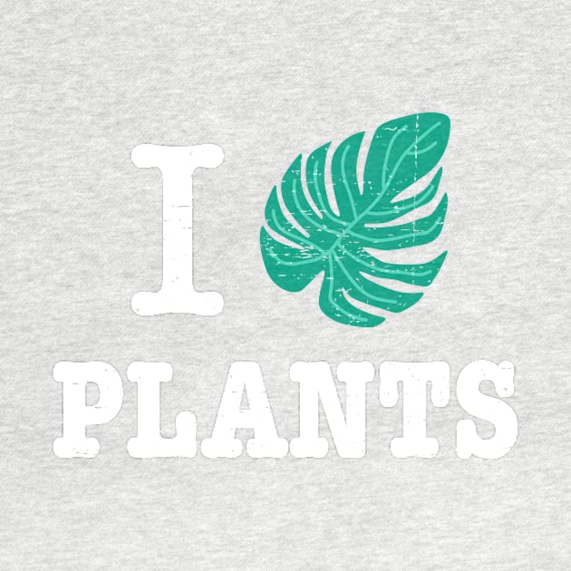 I Love Plants - leaf design by Plantitas